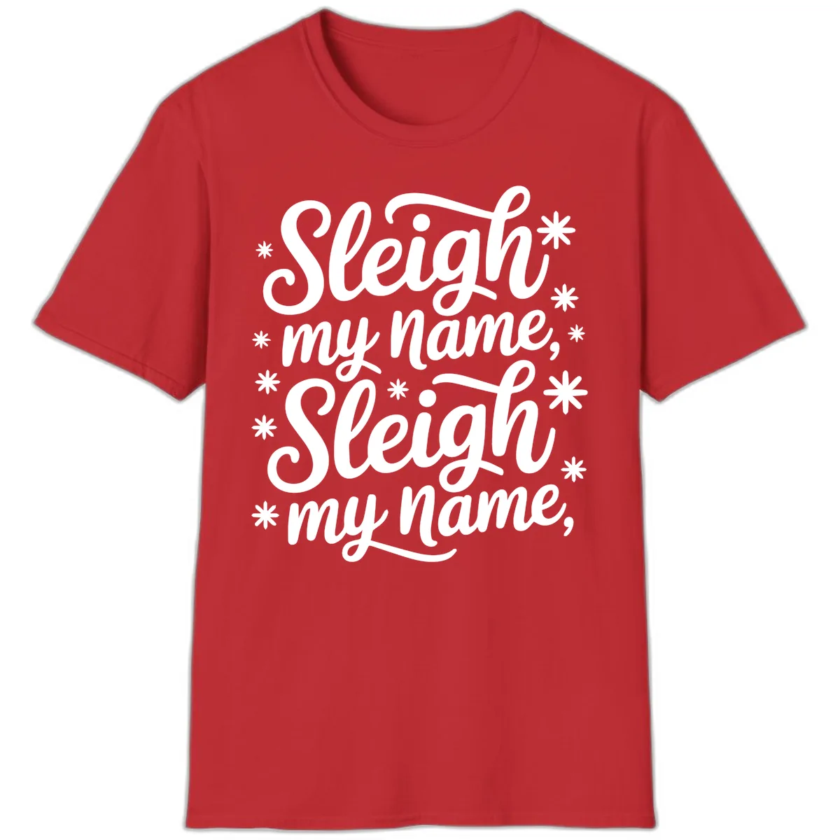 Sleigh My Name Christmas Typography T-Shirt in Red