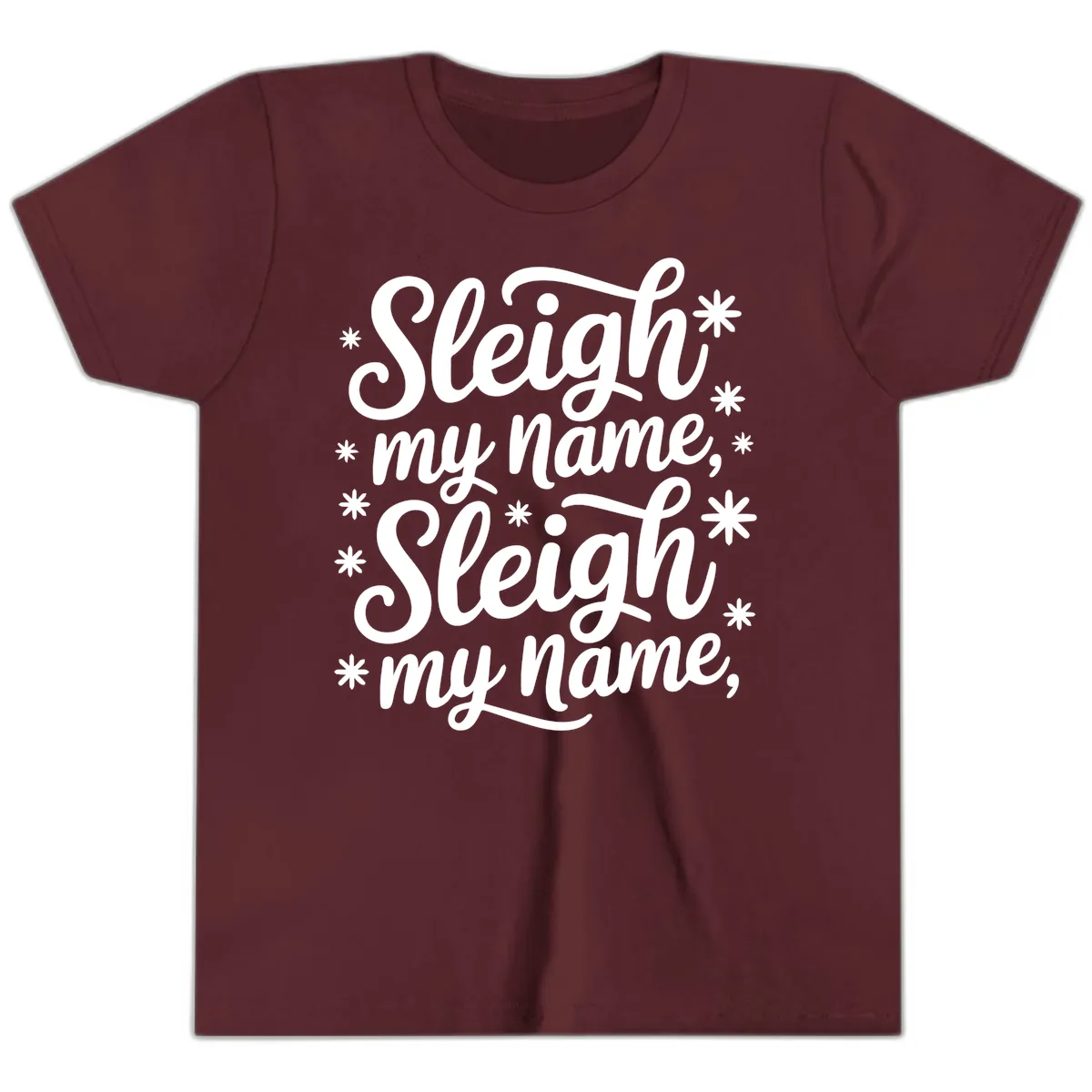 Sleigh My Name Christmas Typography Youth T-Shirt in Maroon