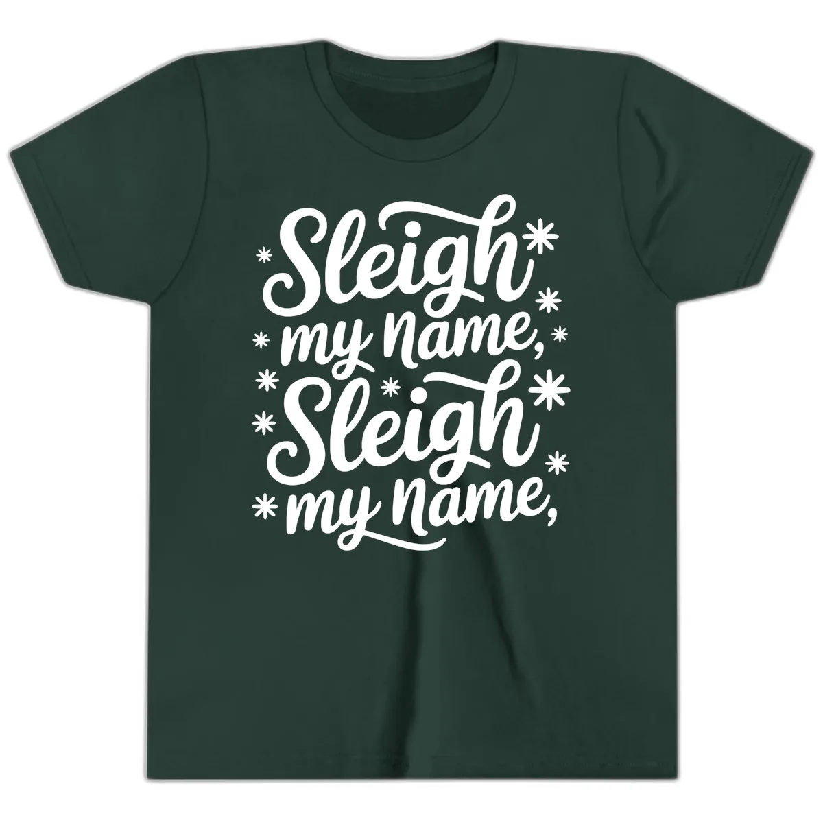 Sleigh My Name Christmas Typography Youth T-Shirt in Forest