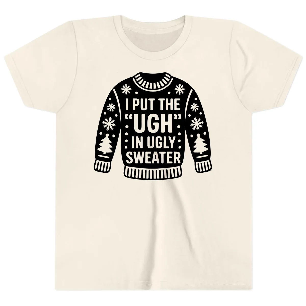 I Put The Ugh In Ugly Sweater Youth T-Shirt in Natural