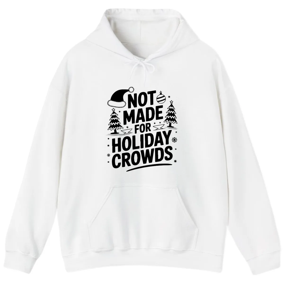 Not Made For Holiday Crowds Design Hoodie in White