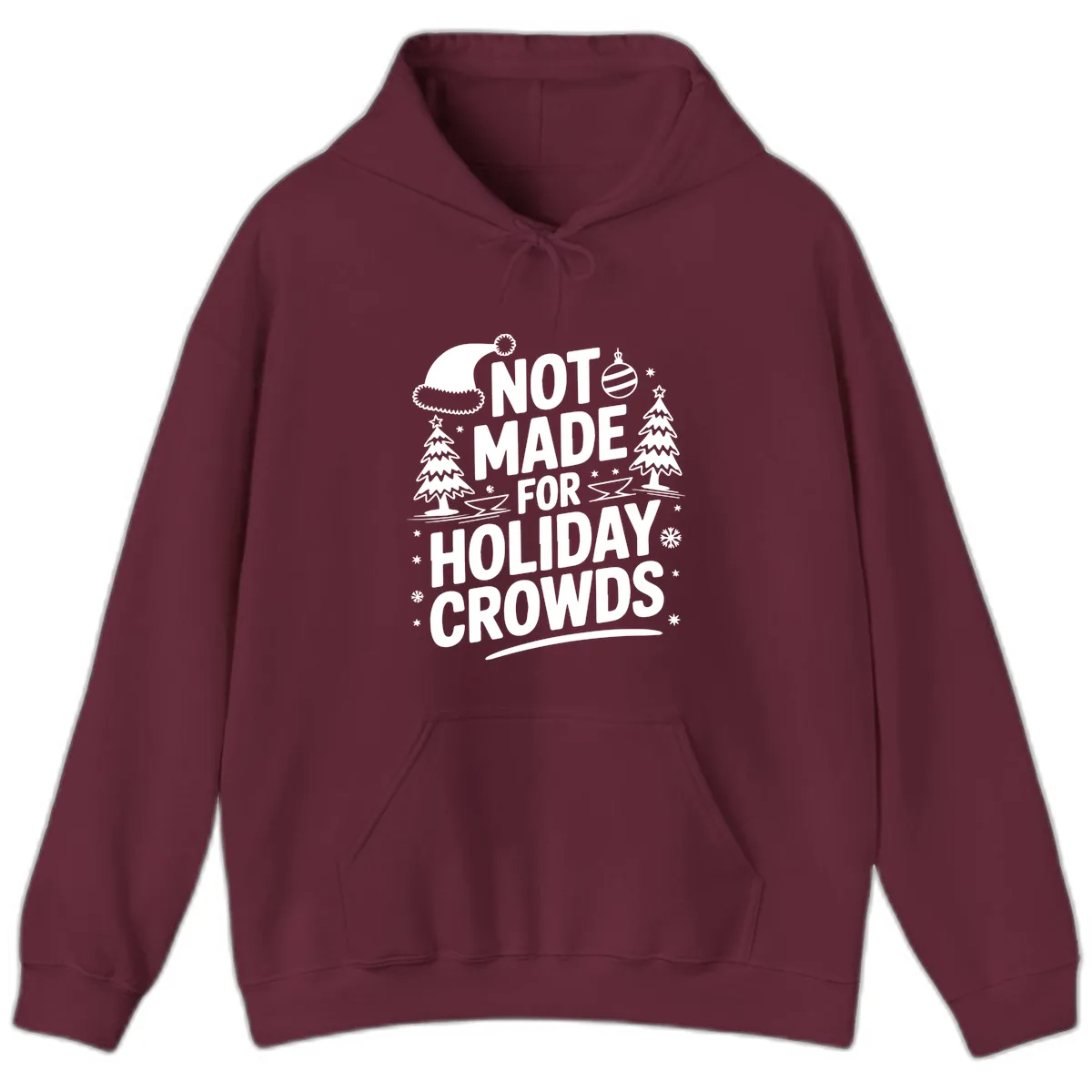 Not Made For Holiday Crowds Design Hoodie in Maroon