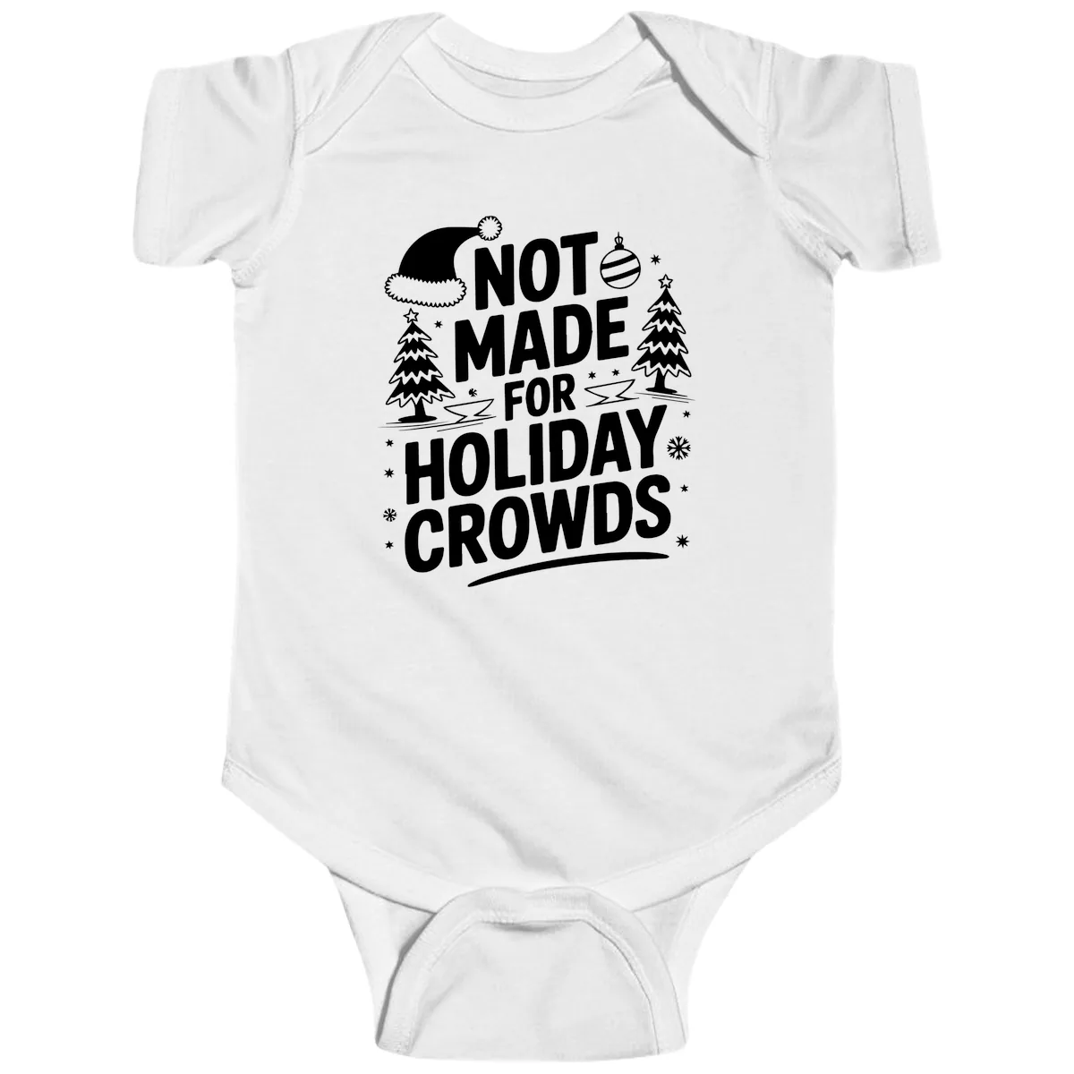 Not Made For Holiday Crowds Design Baby Onesie in White