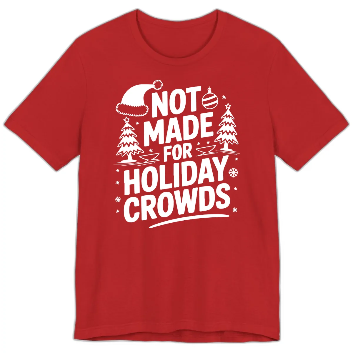 Not Made For Holiday Crowds Design Premium T-Shirt in Red