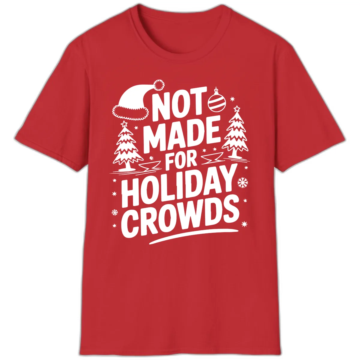 Not Made For Holiday Crowds Design T-Shirt in Red