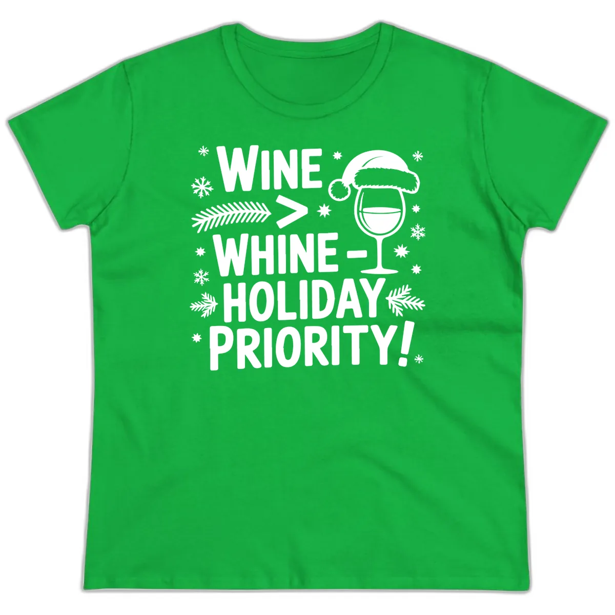 Wine Holiday Priority Graphic Ladies Tee in Irish Green