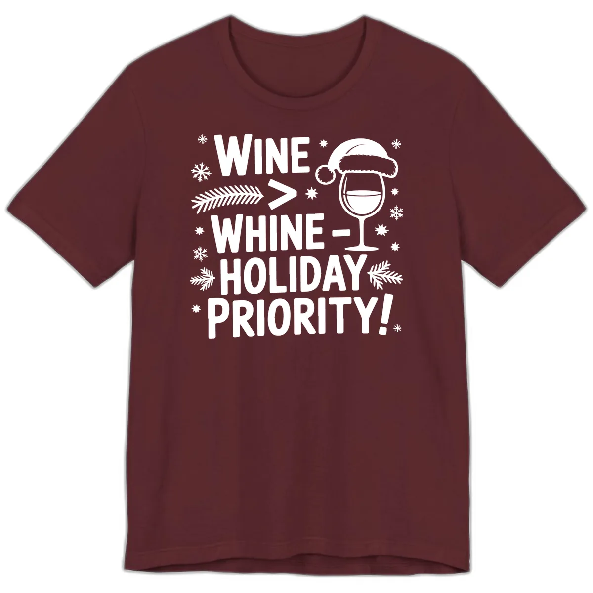 Wine Holiday Priority Graphic Premium T-Shirt in Maroon