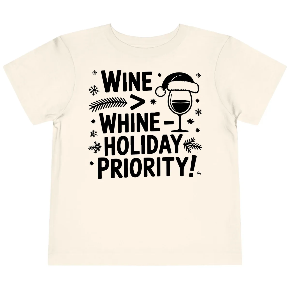 Wine Holiday Priority Graphic Toddler T-Shirt in Natural