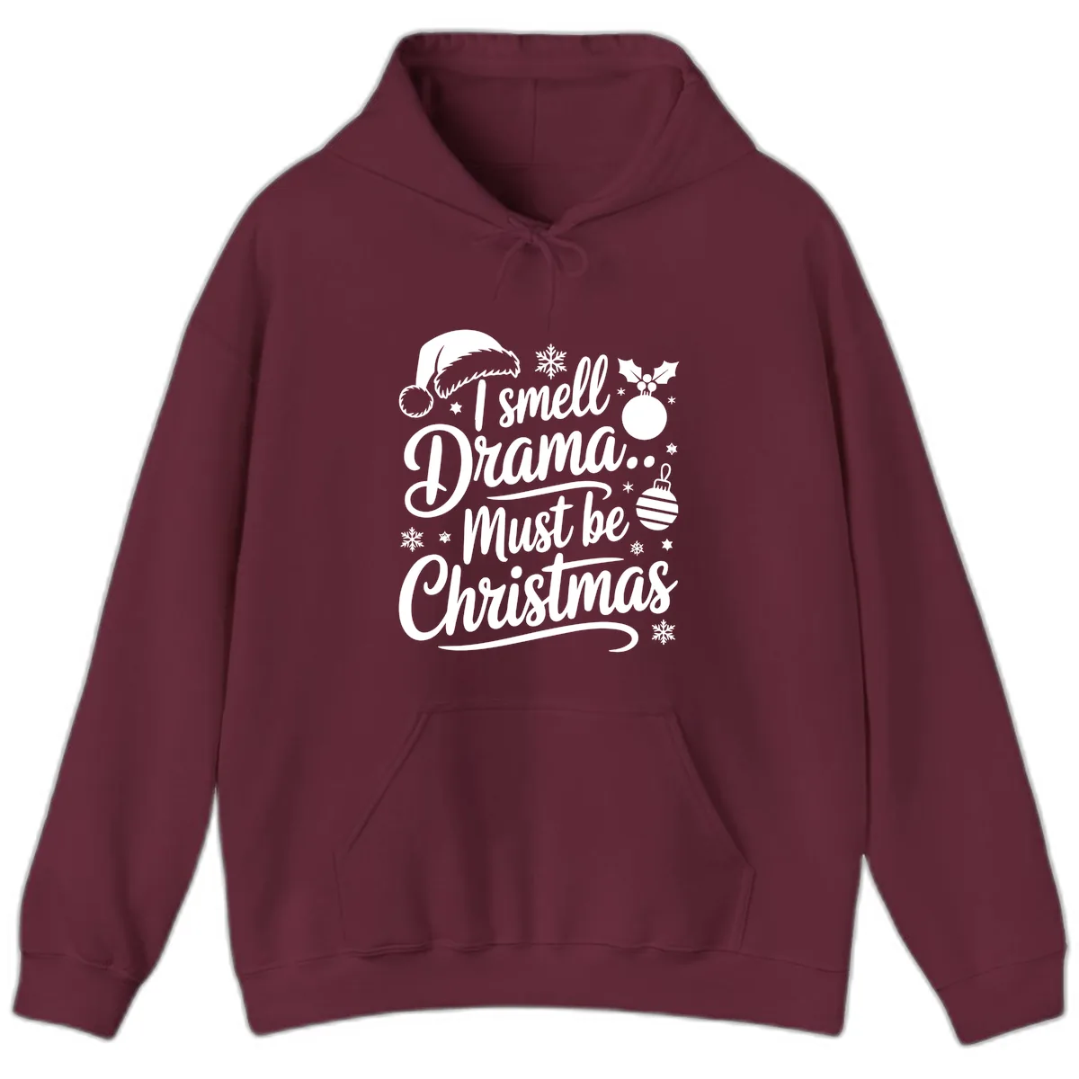 I Smell Drama Must Be Christmas Hoodie in Maroon