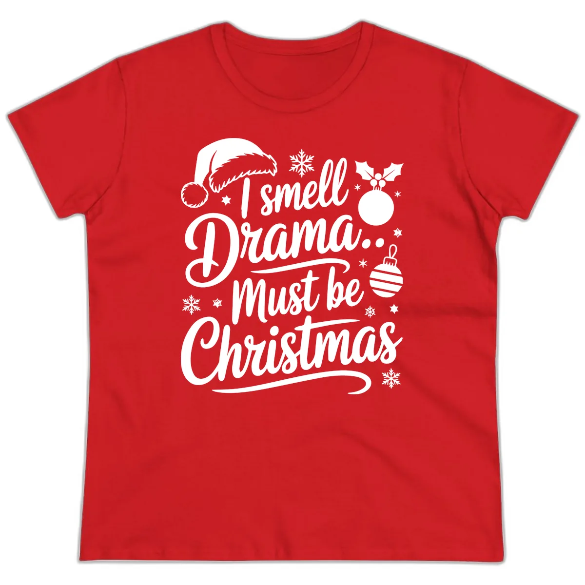 I Smell Drama Must Be Christmas Ladies Tee in Red