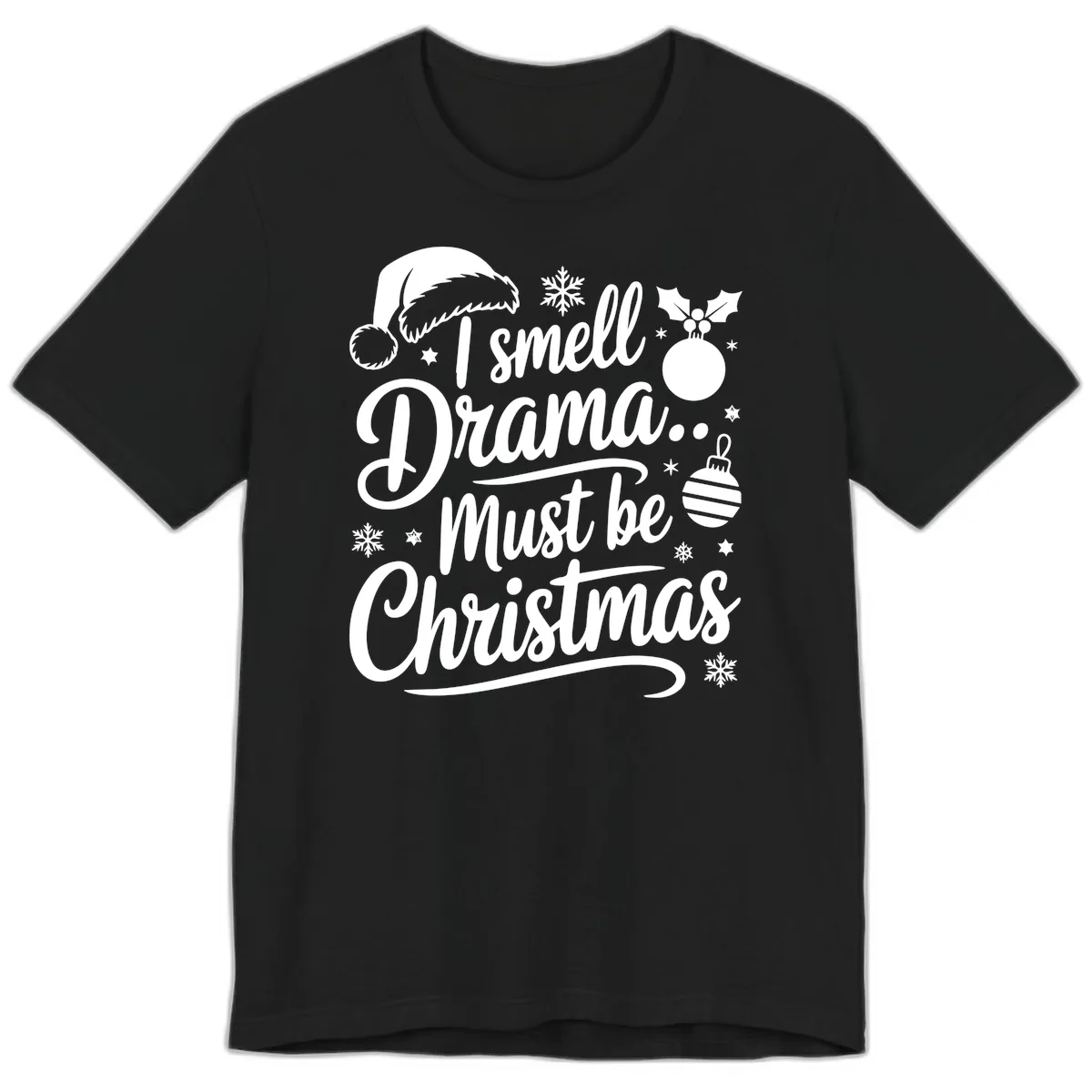 I Smell Drama Must Be Christmas Premium T-Shirt in Black