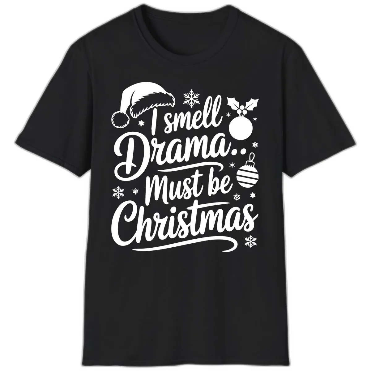 I Smell Drama Must Be Christmas T-Shirt in Black