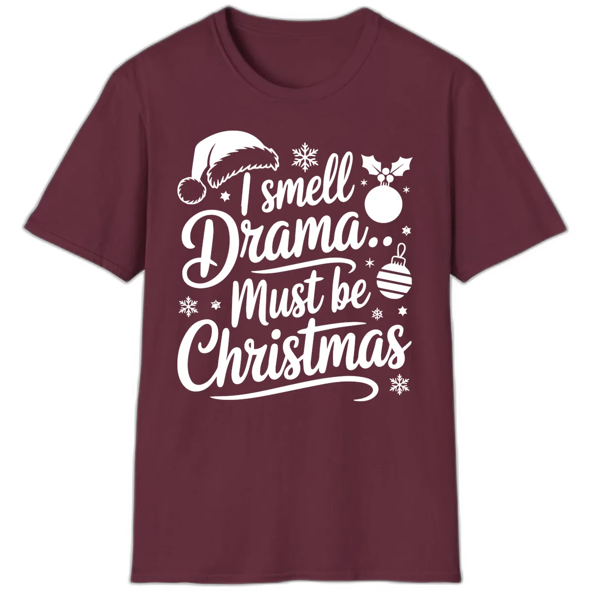 I Smell Drama Must Be Christmas T-Shirt in Maroon