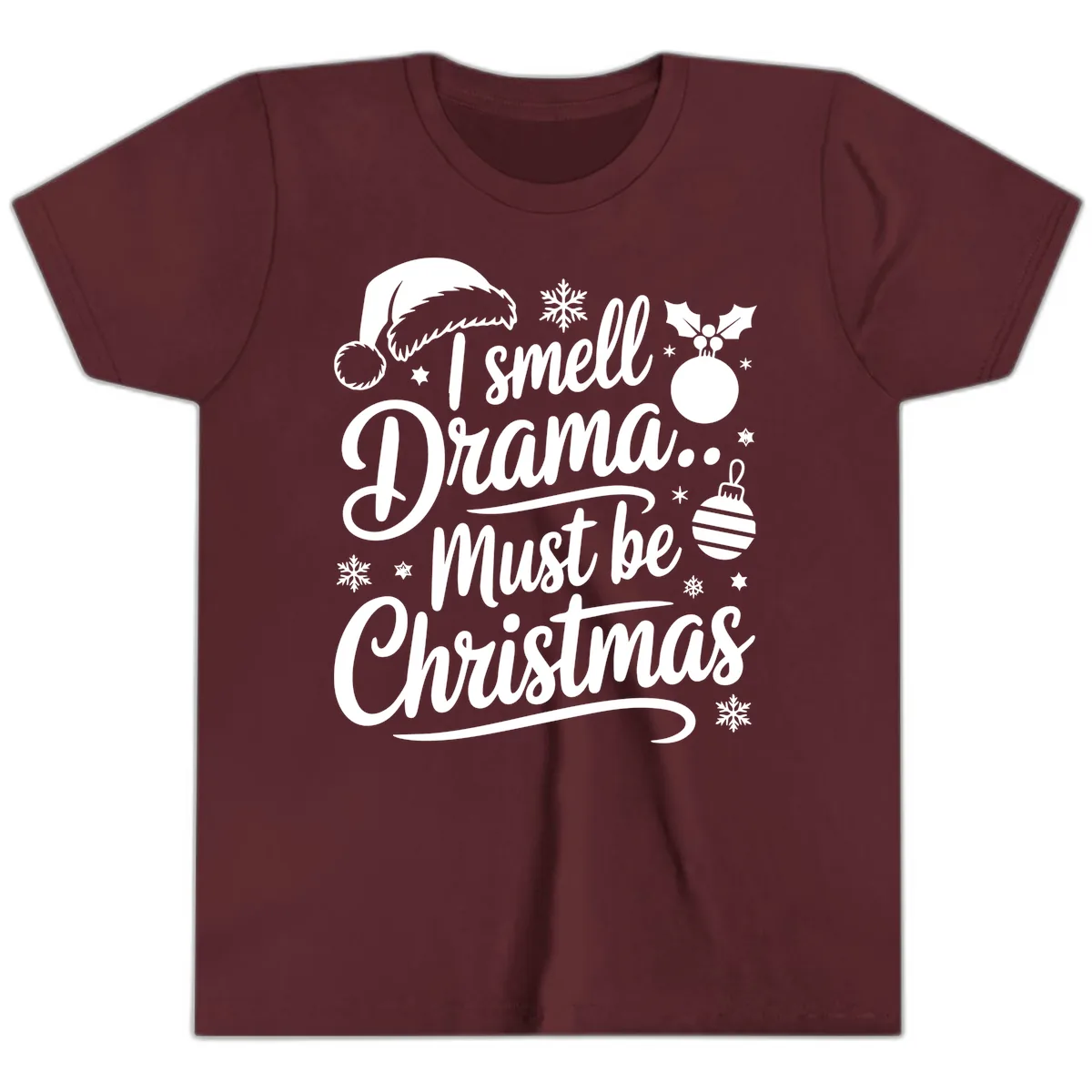 I Smell Drama Must Be Christmas Youth T-Shirt in Maroon