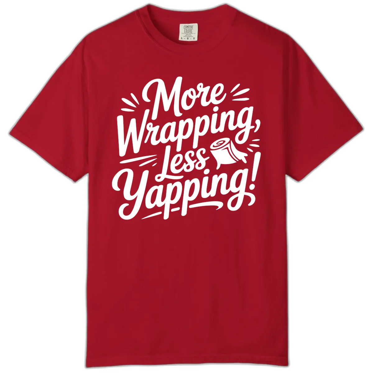 More Wrapping Less Yapping Typography Comfort Color in Red