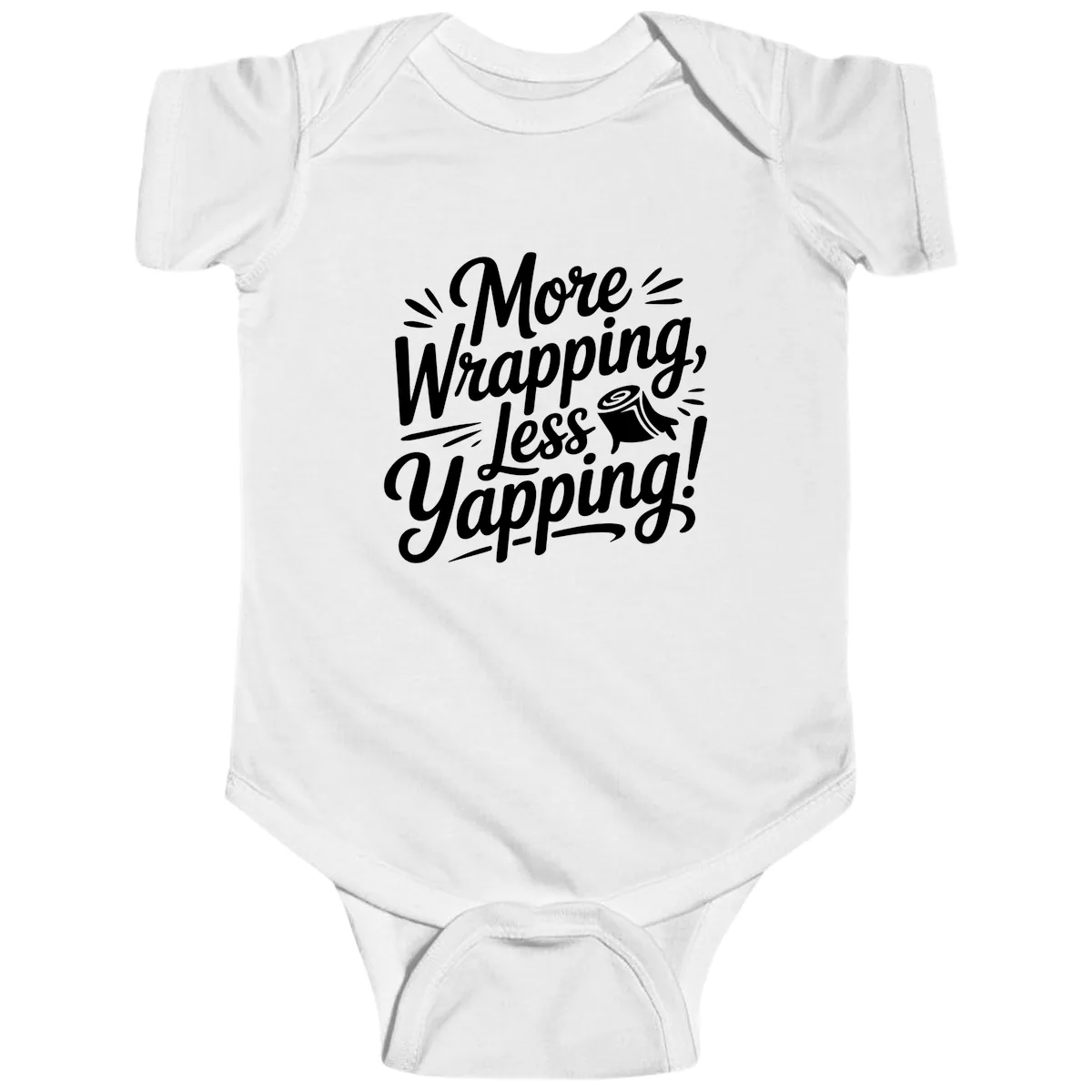 More Wrapping Less Yapping Typography Baby Onesie in White