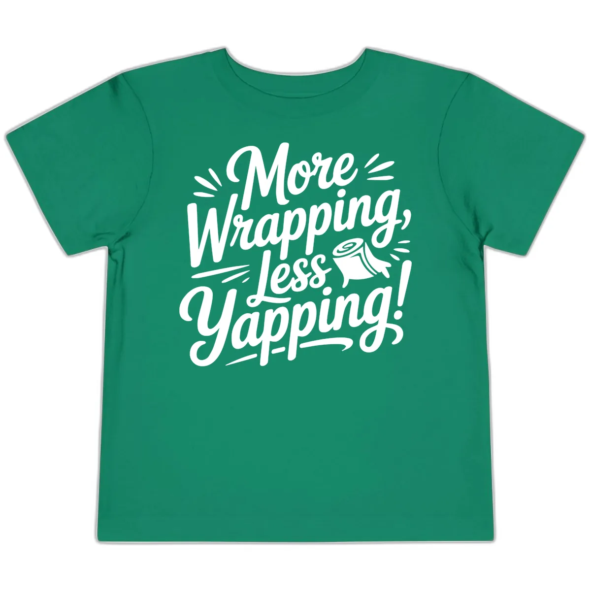More Wrapping Less Yapping Typography Toddler T-Shirt in Kelly