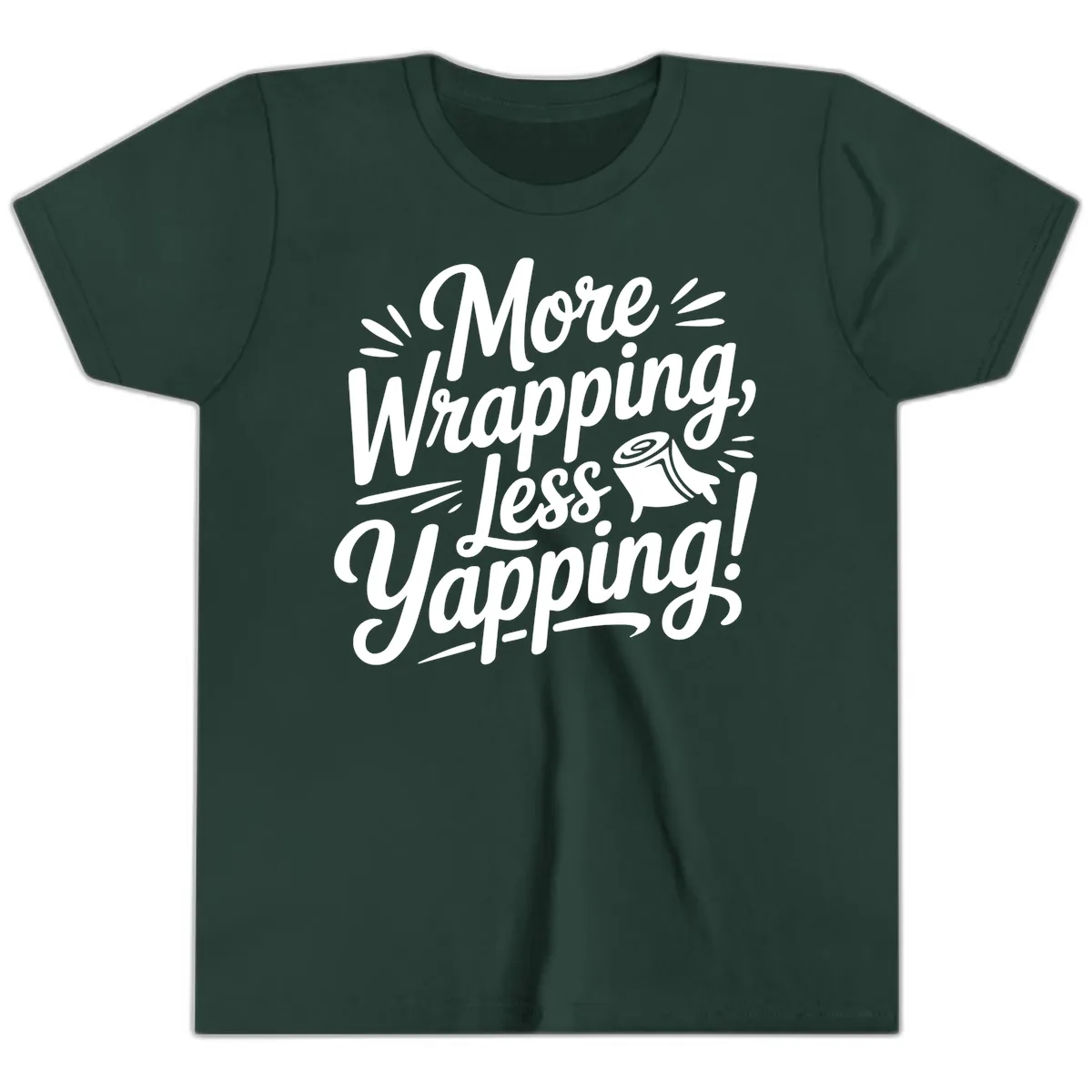 More Wrapping Less Yapping Typography Youth T-Shirt in Forest