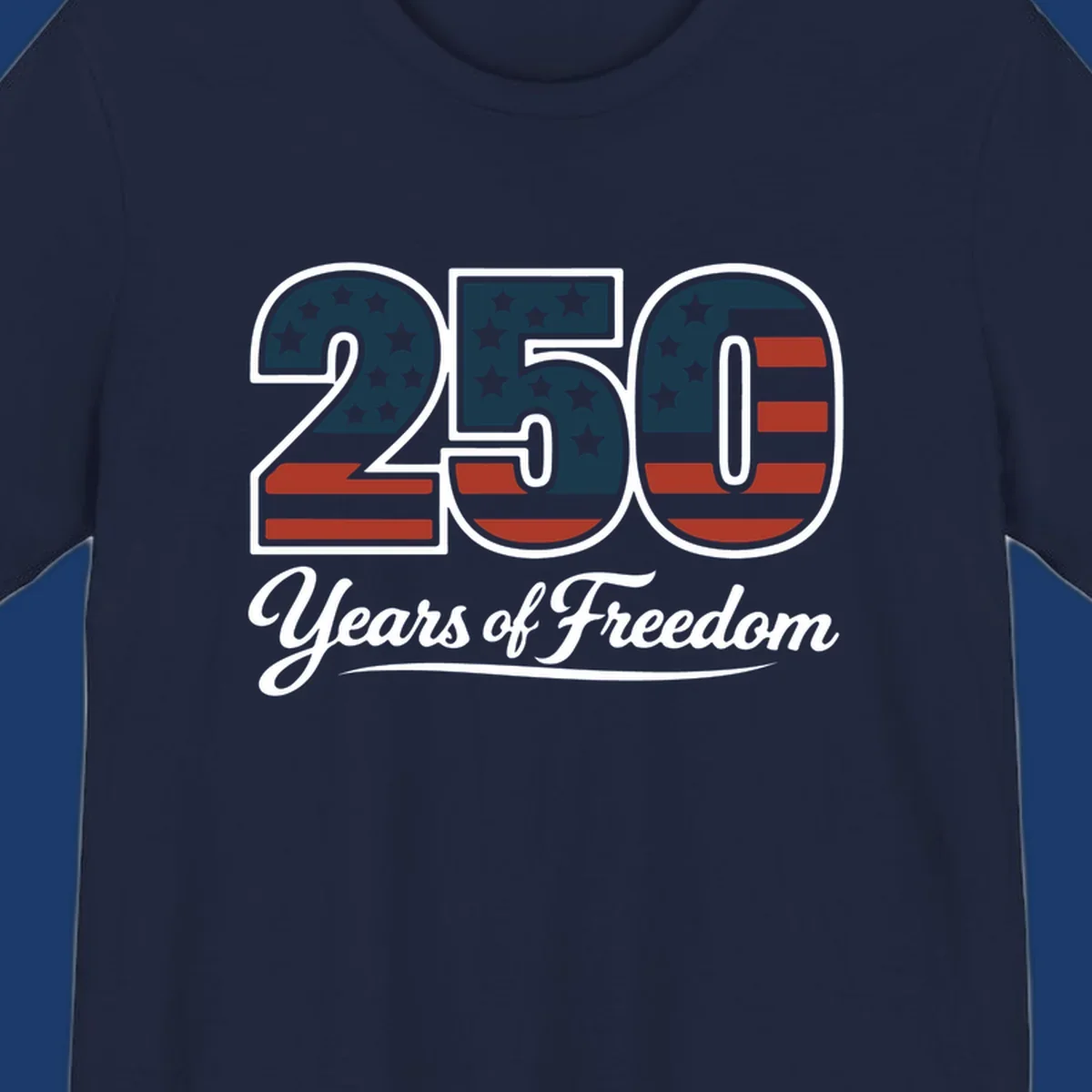 America 250 Years Of Freedom design with American flag elements and script text.