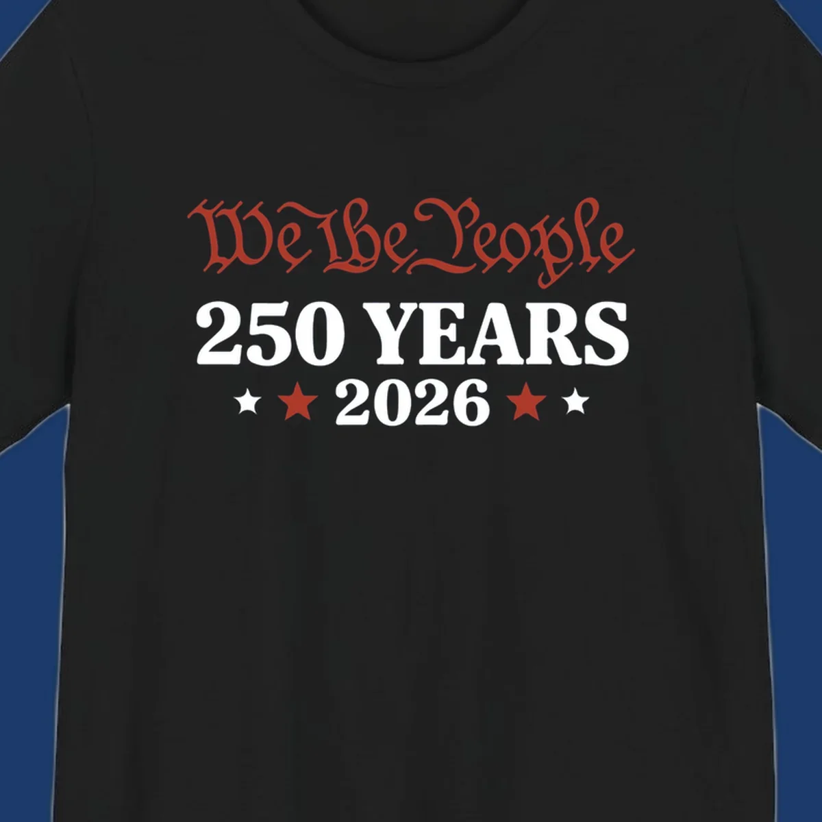 America 250 Years 2026 design featuring 'We the People' text and stars.