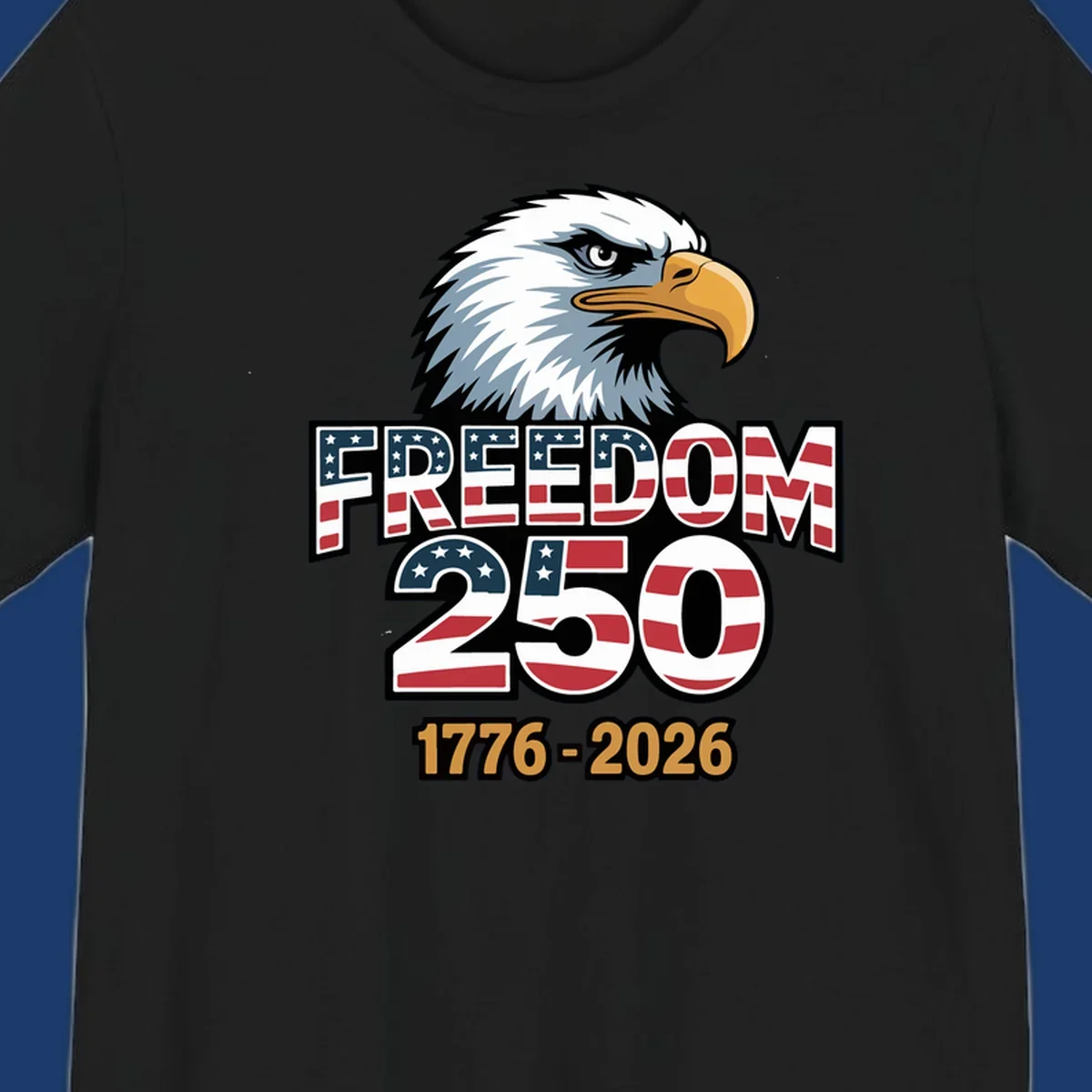 Freedom 250th anniversary design with an eagle and American flag elements.