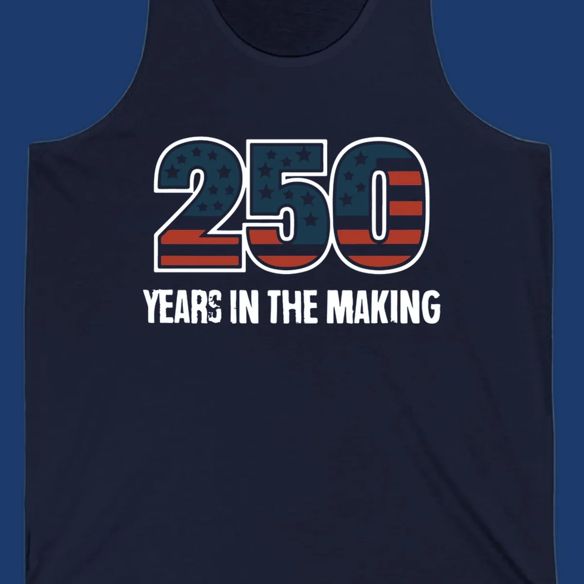 America 250 years in the making design featuring the number 250 with an American flag pattern and distressed text.