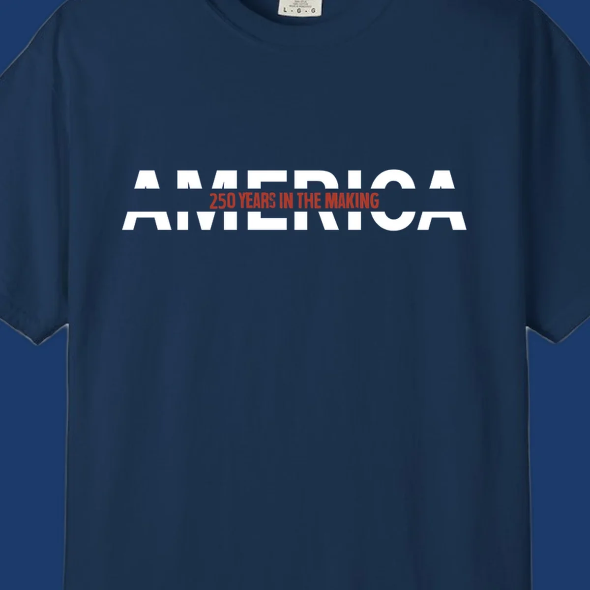 America 250 Years In The Making bold typography design celebrating the 250th anniversary.