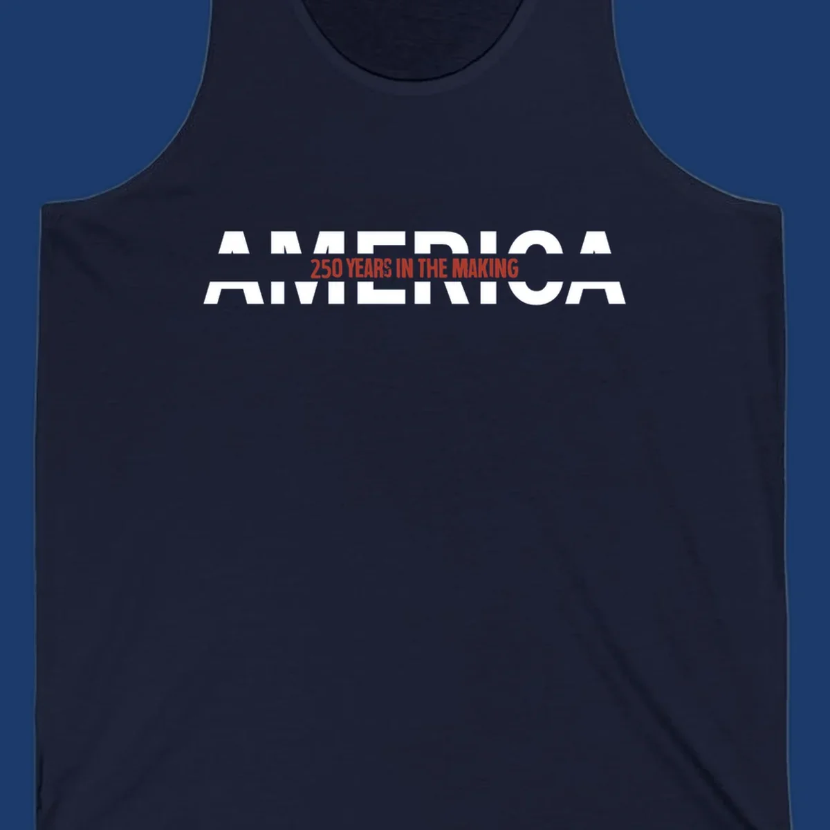 America 250 Years In The Making bold typography design celebrating the 250th anniversary.
