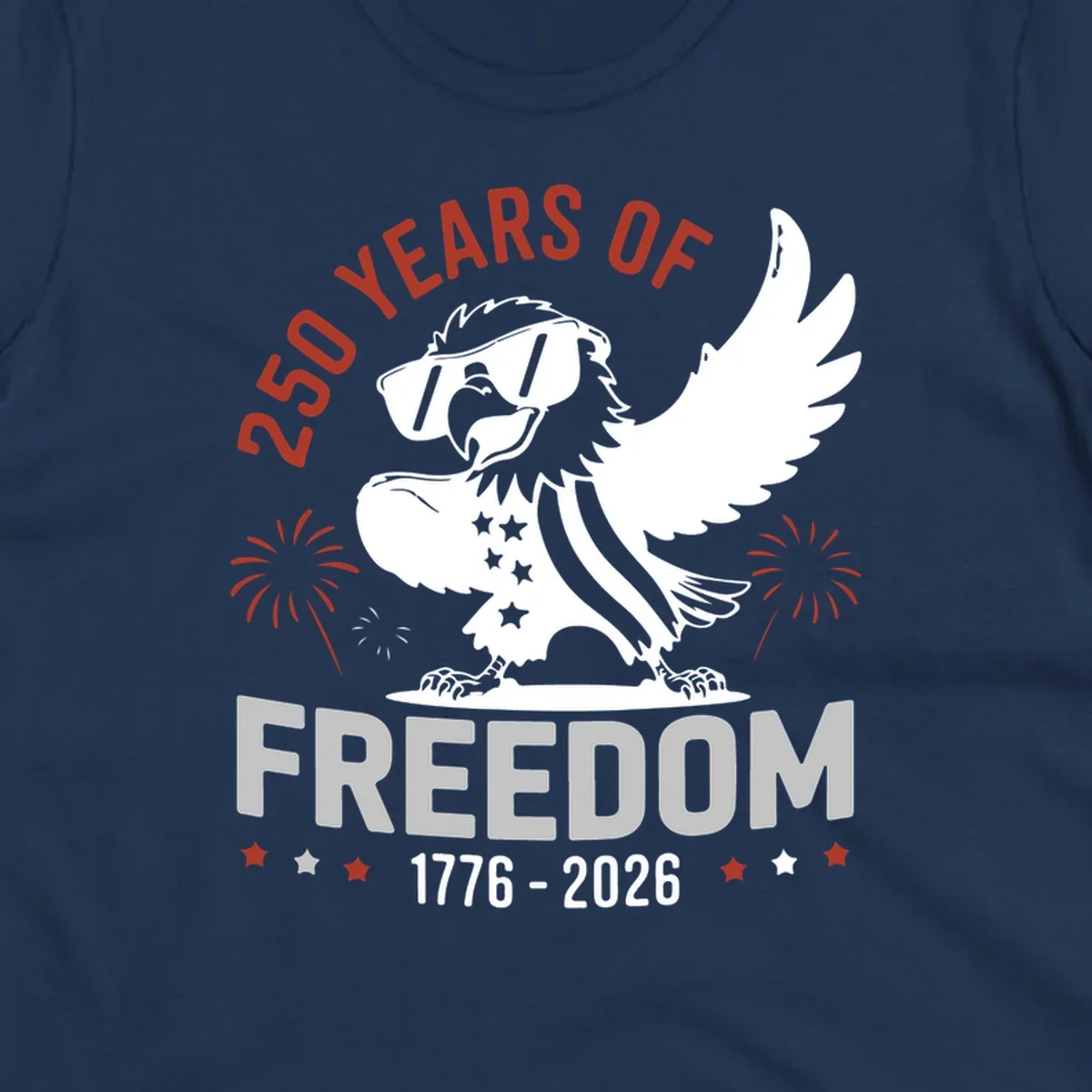 America 250 freedom eagle illustration with fireworks, text '250 YEARS OF FREEDOM 1776-2026'.