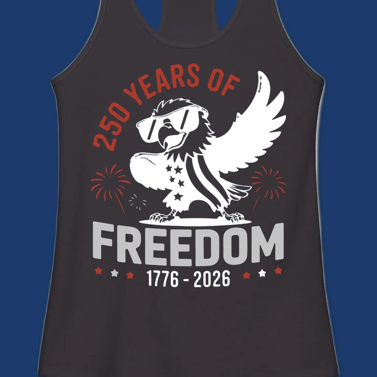America 250 freedom eagle illustration with fireworks, text '250 YEARS OF FREEDOM 1776-2026'.