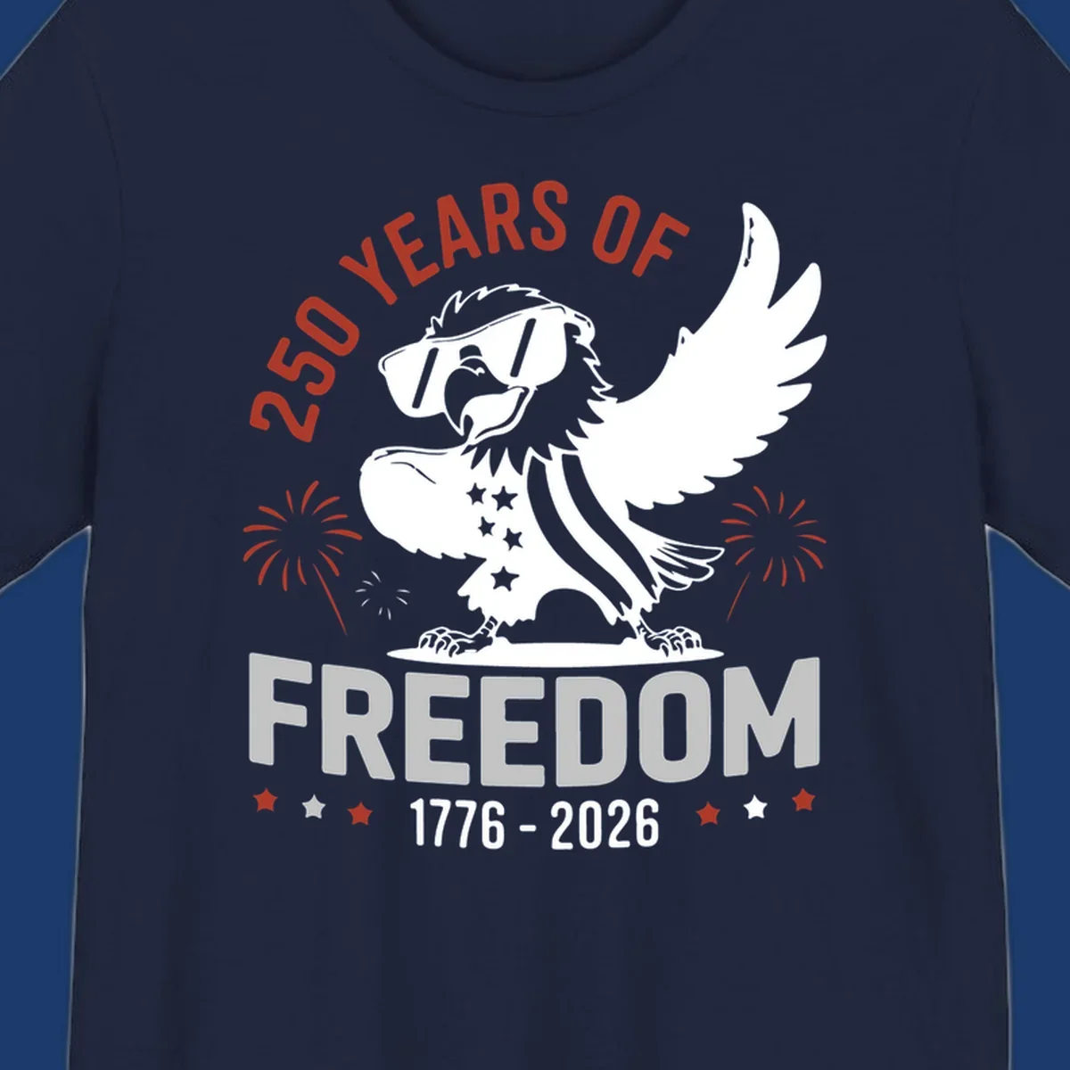 America 250 freedom eagle illustration with fireworks, text '250 YEARS OF FREEDOM 1776-2026'.