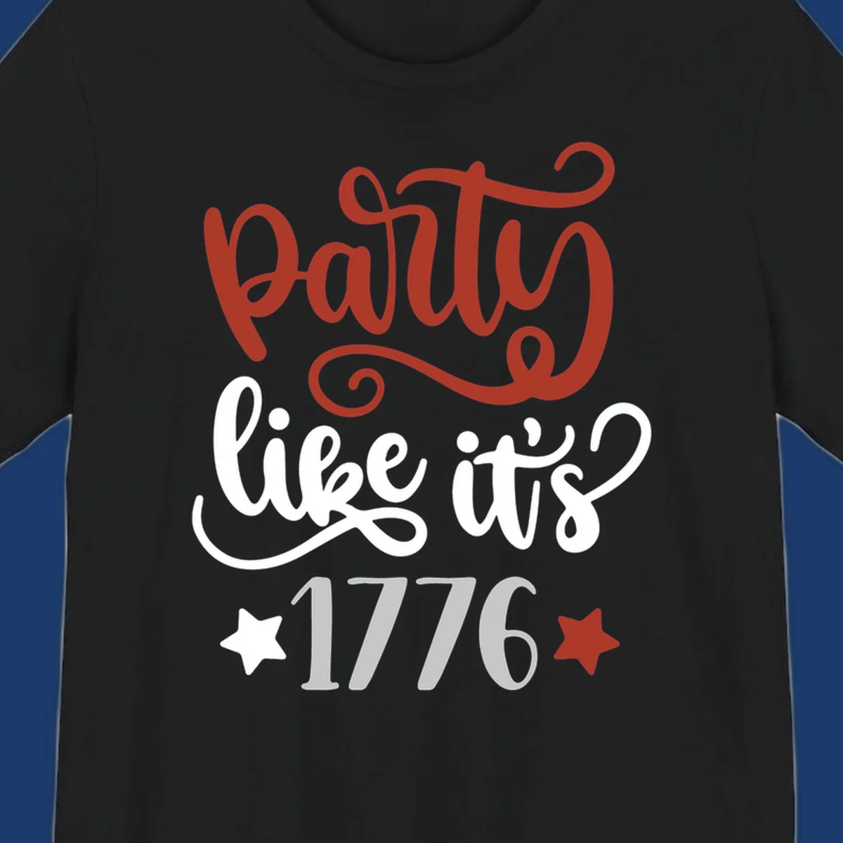 Party like it's 1776 text with stars, bold patriotic design.