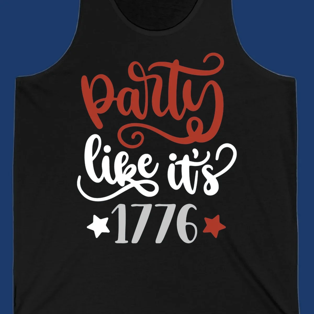 Party like it's 1776 text with stars, bold patriotic design.