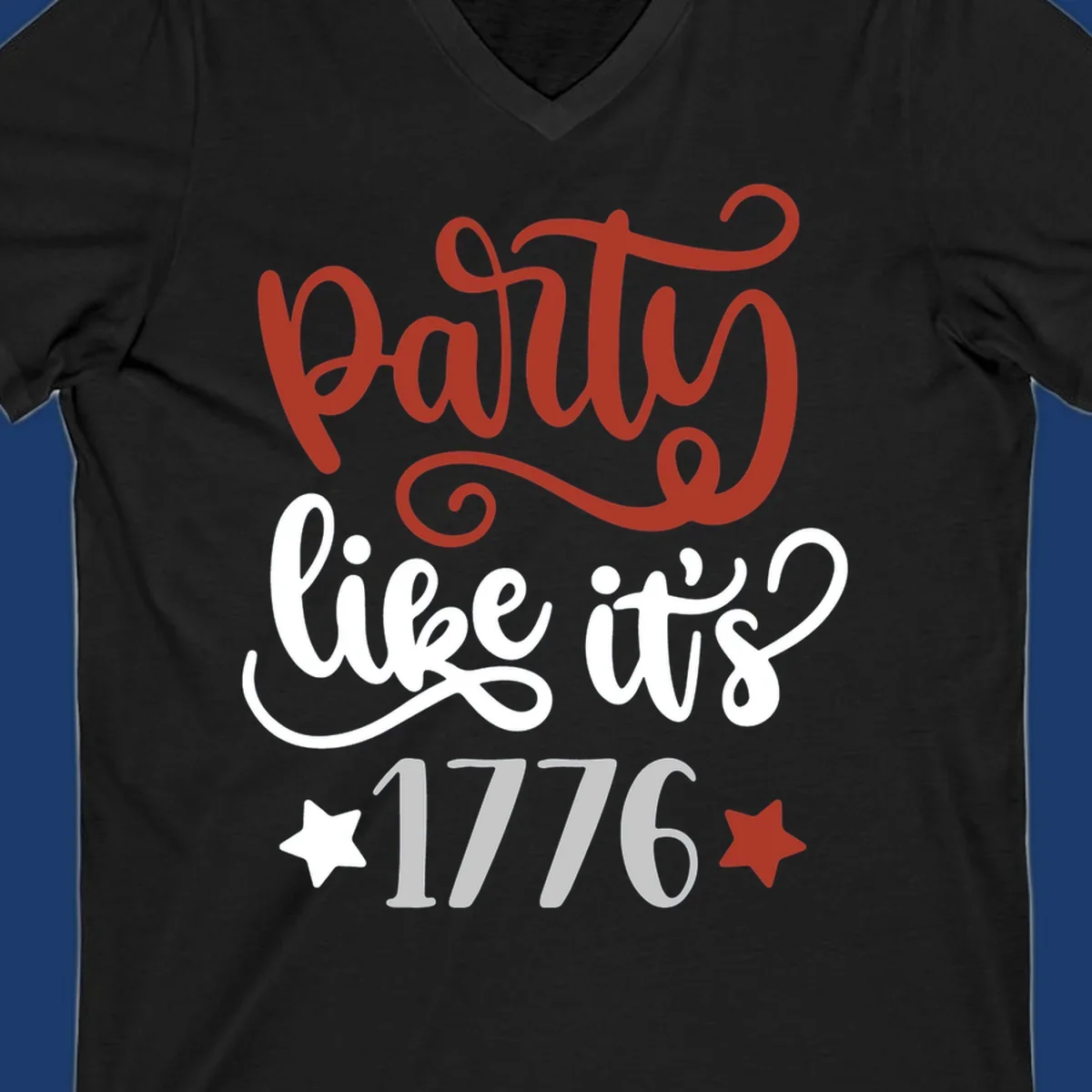 Party like it's 1776 text with stars, bold patriotic design.
