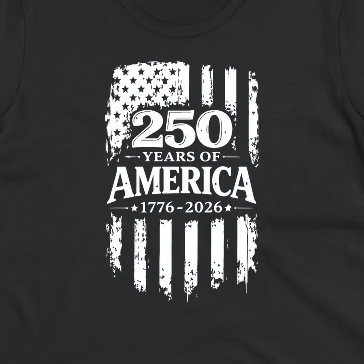 250 years of America 1776-2026 text with distressed American flag graphic.
