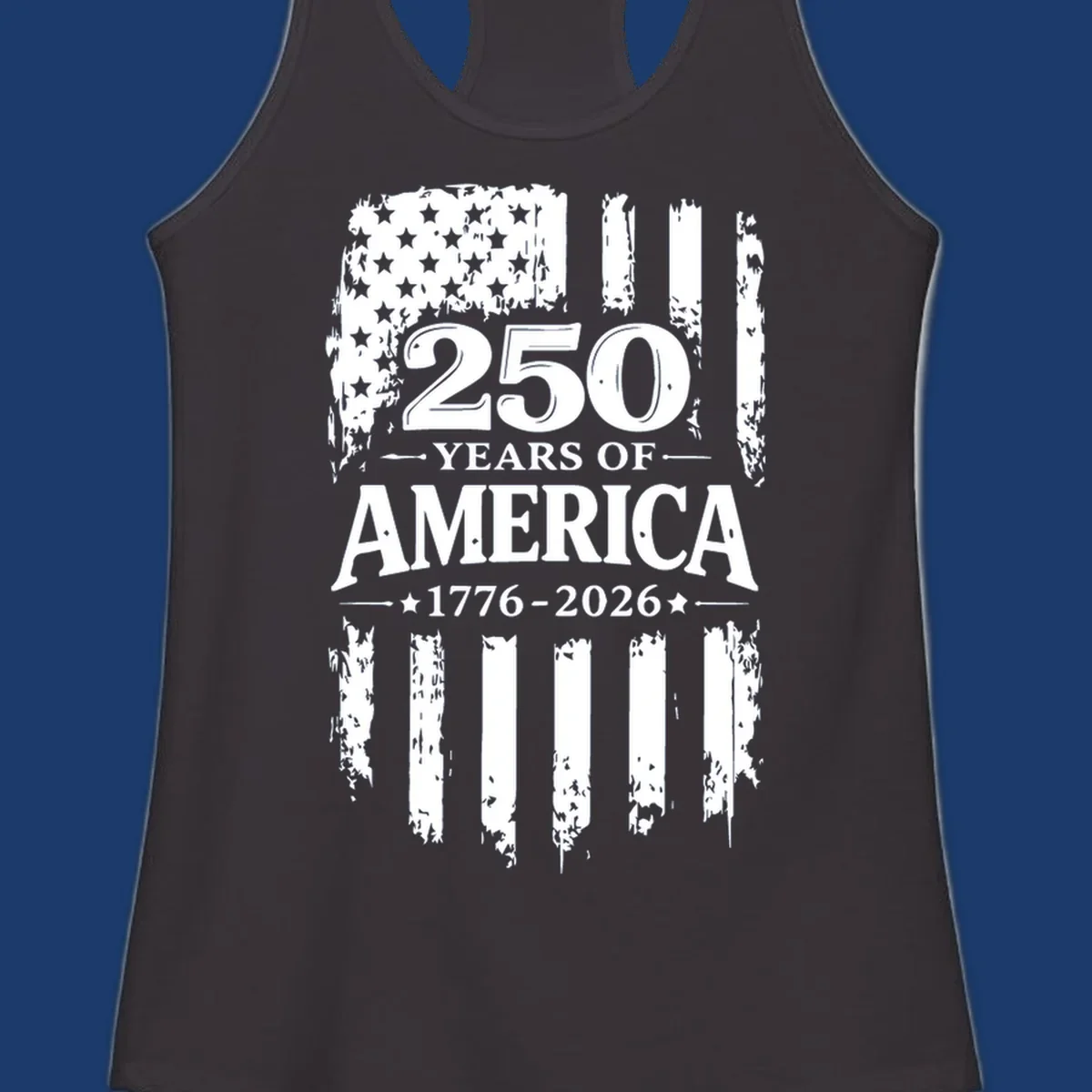 250 years of America 1776-2026 text with distressed American flag graphic.