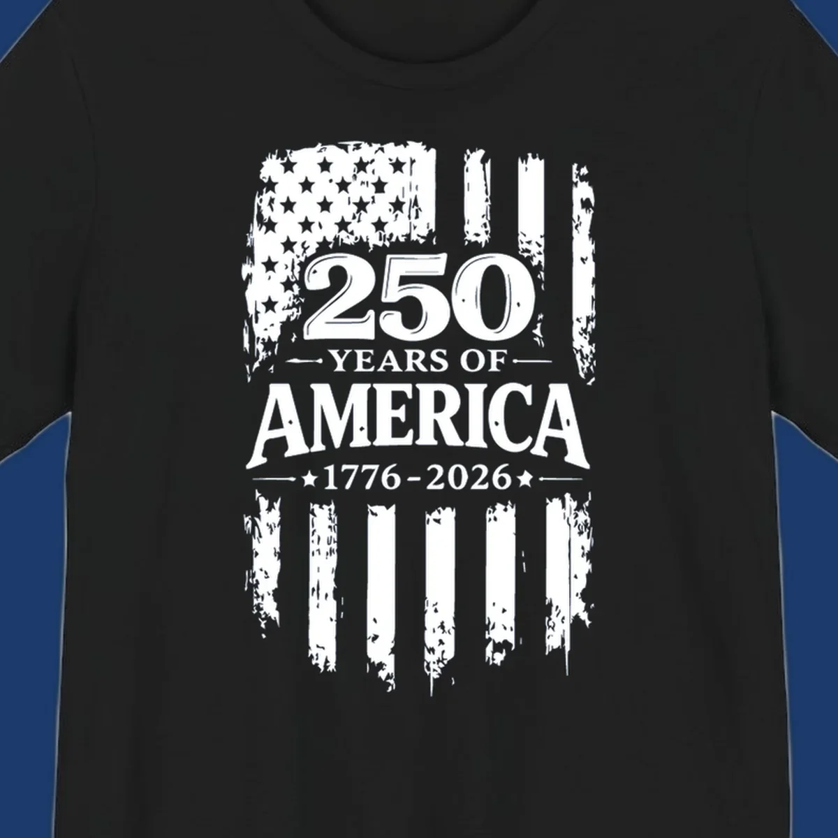 250 years of America 1776-2026 text with distressed American flag graphic.