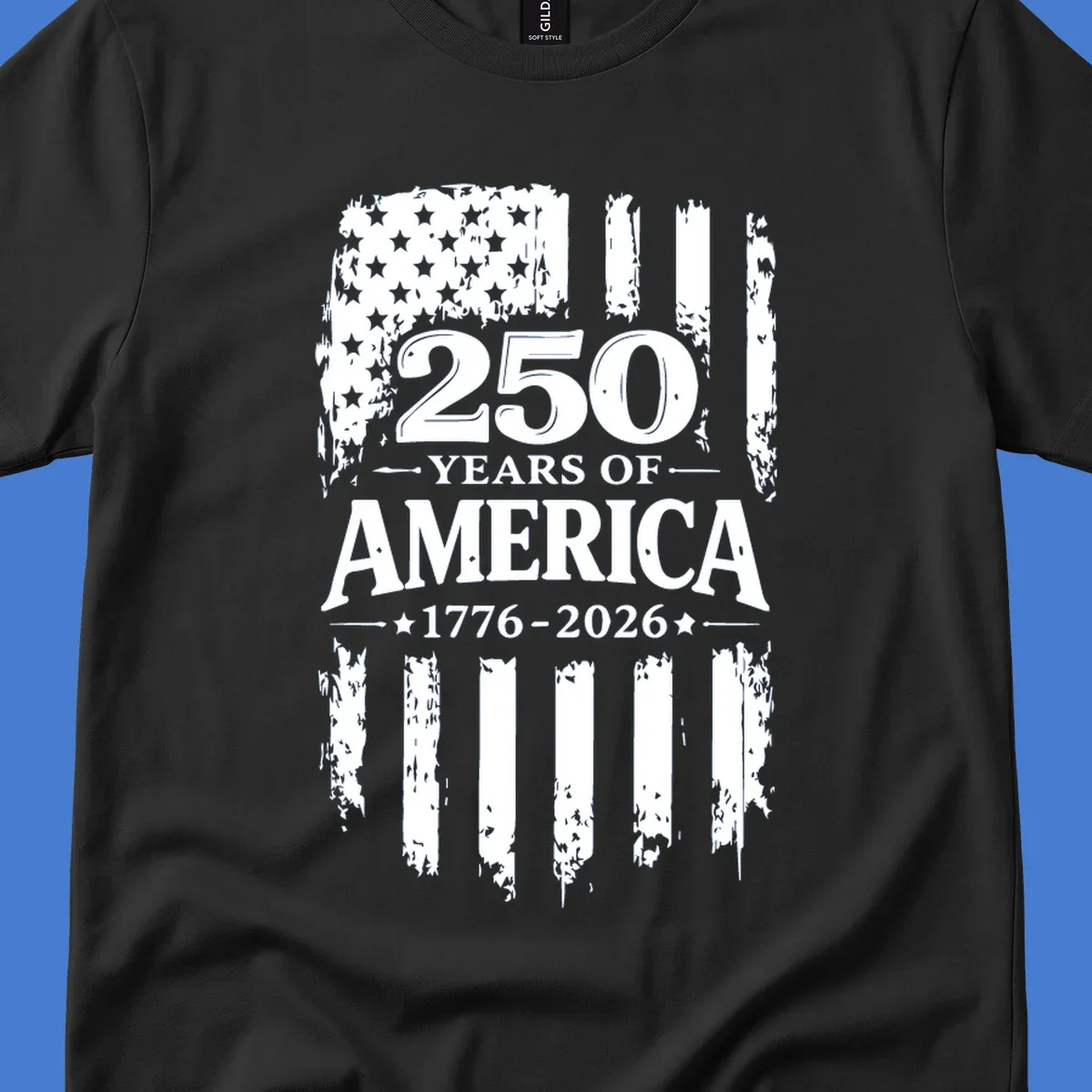 250 years of America 1776-2026 text with distressed American flag graphic.