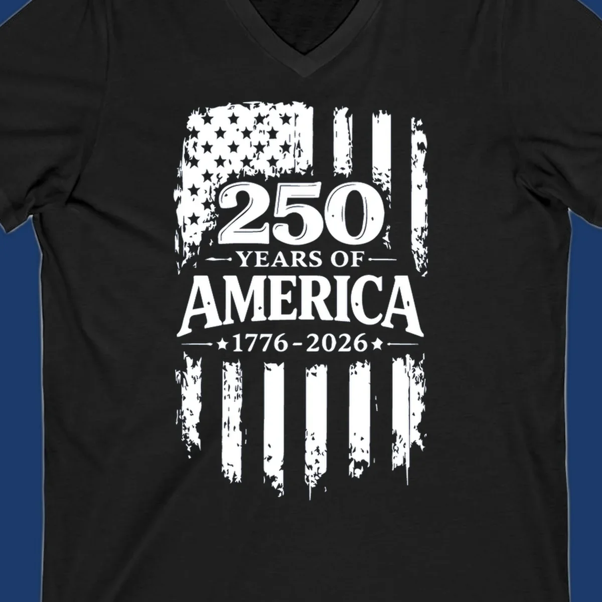 250 years of America 1776-2026 text with distressed American flag graphic.