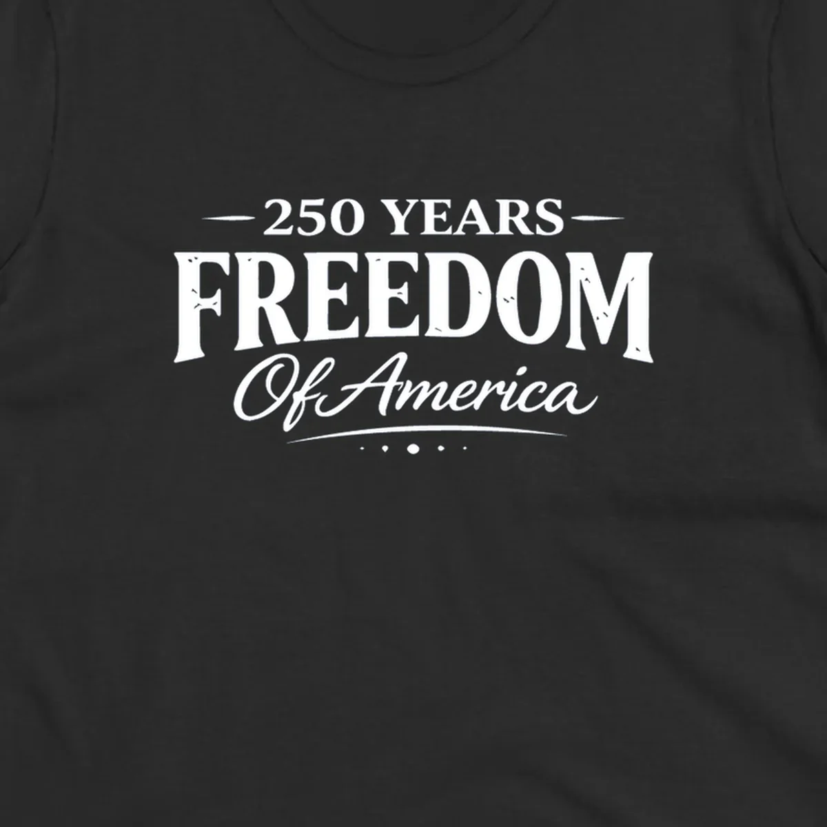 250 Years Freedom Of America text design