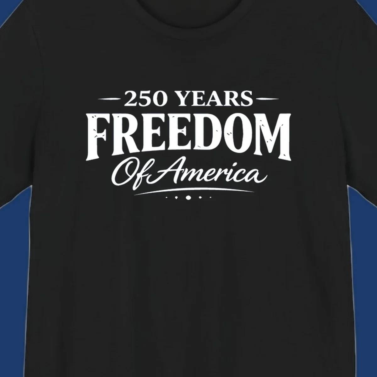 250 Years Freedom Of America text design