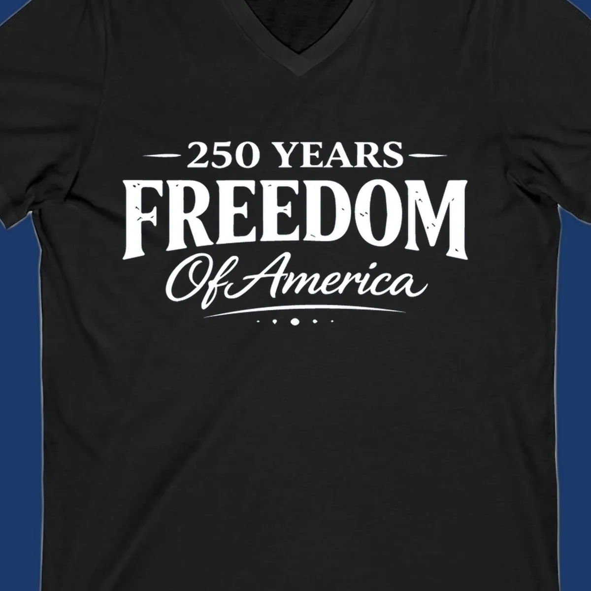 250 Years Freedom Of America text design