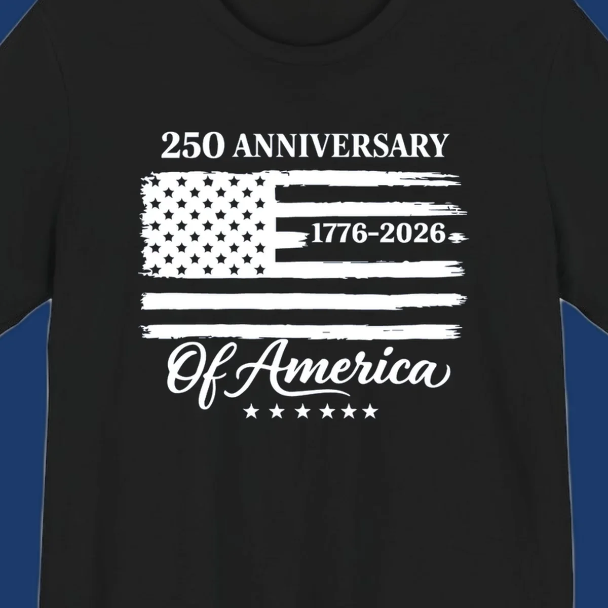 America 250th anniversary design featuring a distressed American flag and bold text celebrating 1776-2026.