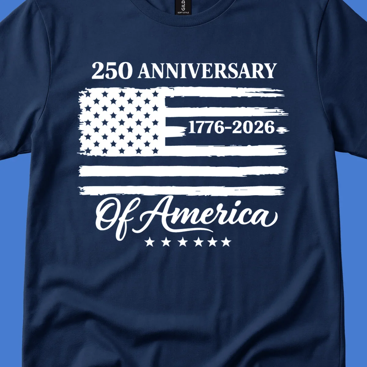 America 250th anniversary design featuring a distressed American flag and bold text celebrating 1776-2026.