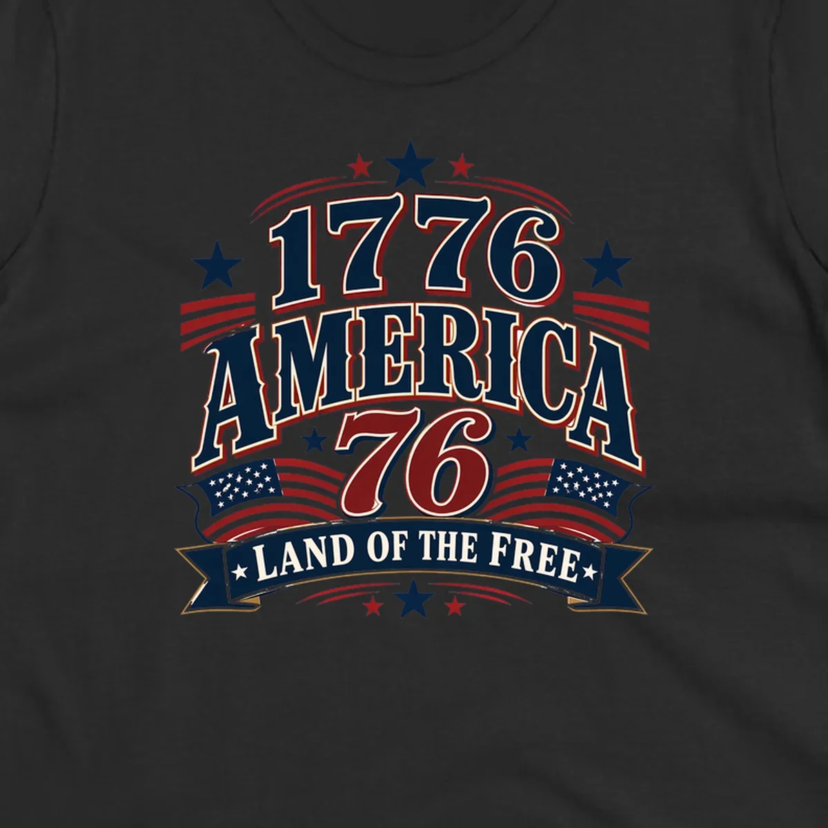 Bold 1776 America Land of the Free design with stars, stripes, and flags.