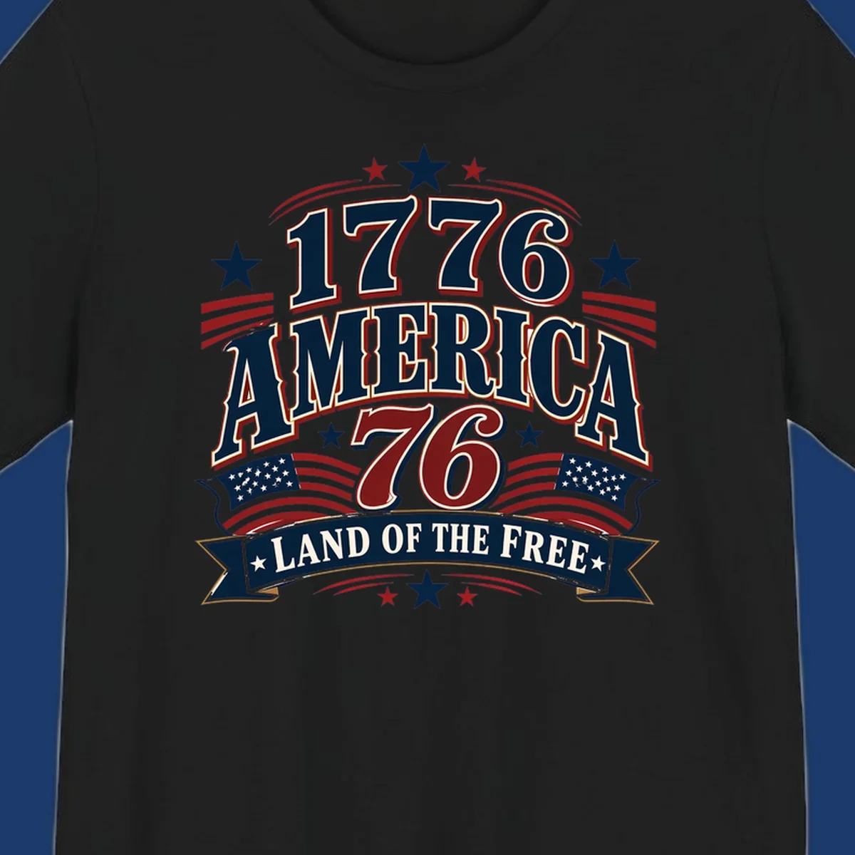 Bold 1776 America Land of the Free design with stars, stripes, and flags.
