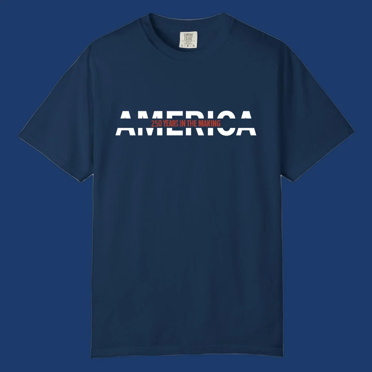 America 250 Years In The Making bold typography design celebrating the 250th anniversary.