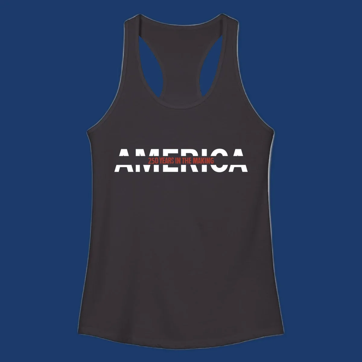 America 250 Years In The Making bold typography design celebrating the 250th anniversary.