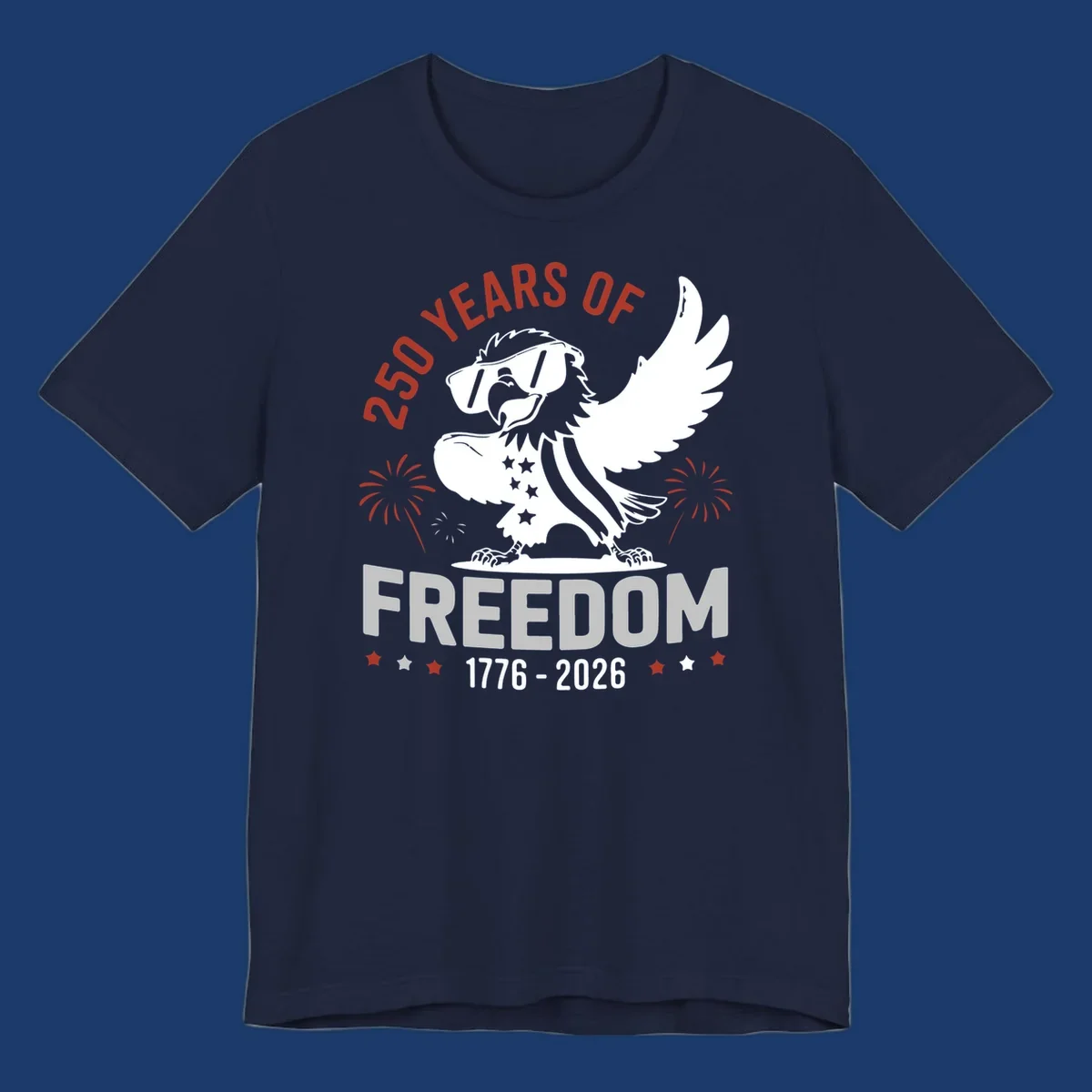America 250 freedom eagle illustration with fireworks, text '250 YEARS OF FREEDOM 1776-2026'.