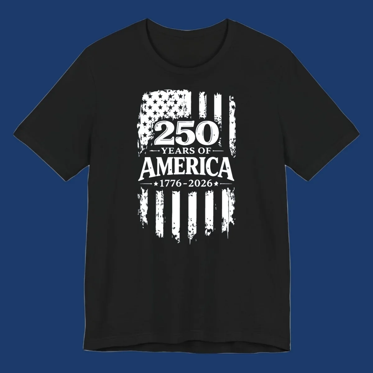 250 years of America 1776-2026 text with distressed American flag graphic.